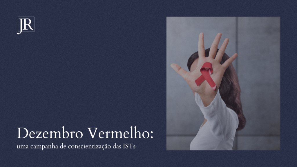 Dezembro Vermelho: uma campanha de conscientização das ISTs.
