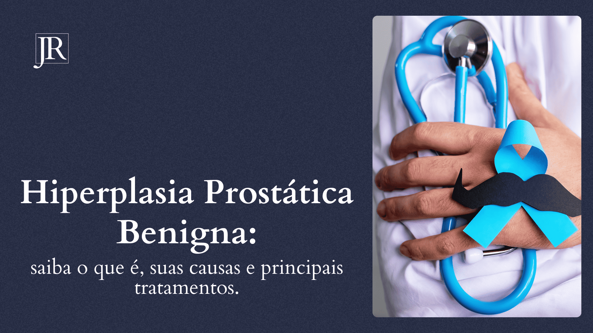 Hiperplasia Prostática Benigna: saiba o que é, suas causas e principais tratamentos