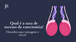 taxa de sucesso da vasectomia